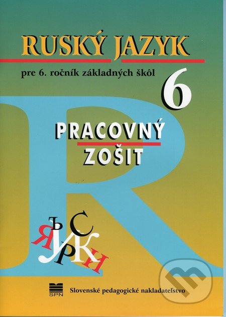 Rusk jazyk pre 6. ronk zkladnch kl - Pracovn zoit
