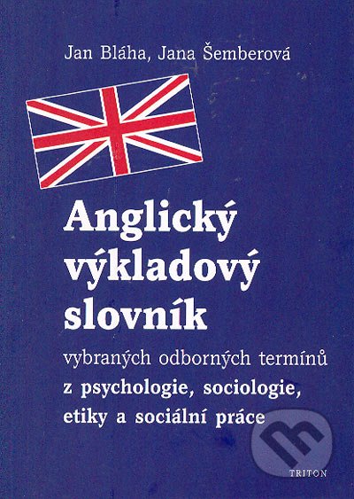 Anglick vkladov slovnk vybranch odbornch termn z psychologie, sociologie, etiky a sociln prce