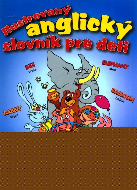 Ilustrovan anglick slovnk pre deti
