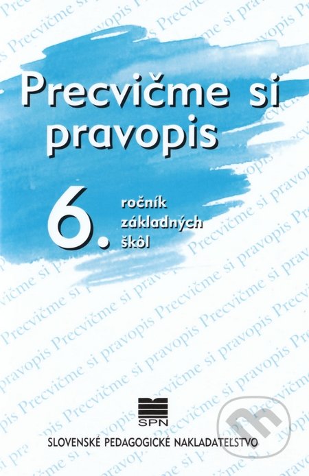Precvime si pravopis - 6. ronk zkladnch kl