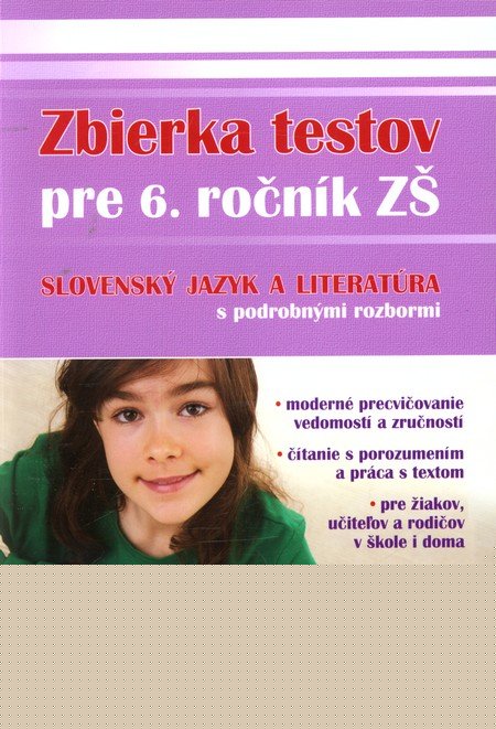 Zbierka testov zo slovenskho jazyka a literatry pre 6. ronk Z s podrobnmi rozbormi