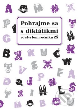 Pohrajme sa s dikttikmi vo tvrtom ronku Z