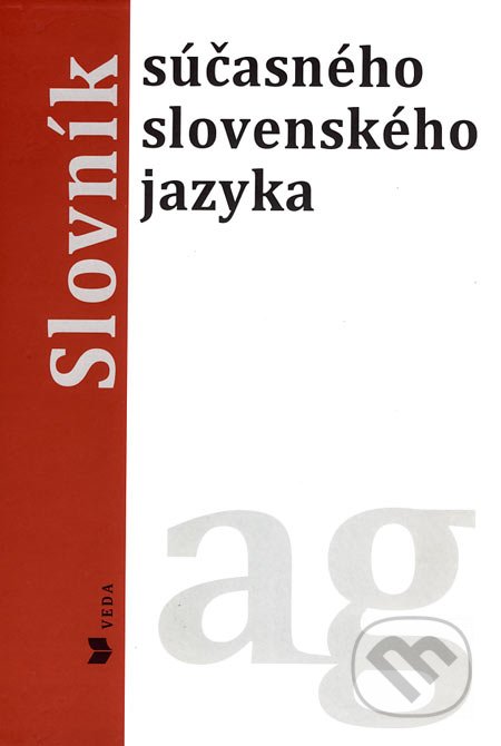 Slovnk sasnho slovenskho jazyka (A - G)