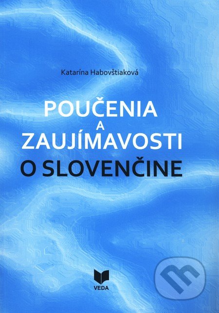 Pouenia a zaujmavosti o slovenine