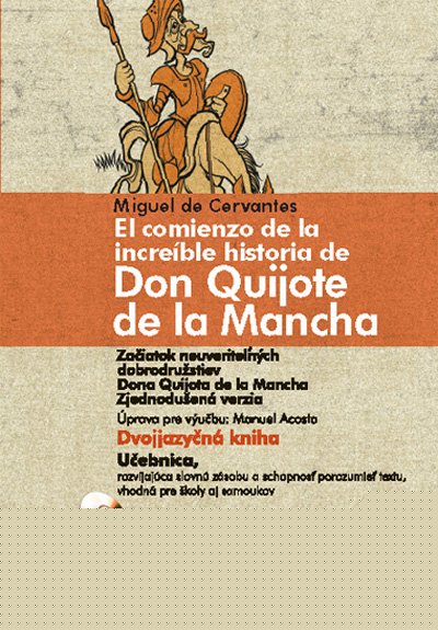 Zaiatok neuveritench dobrodrustiev Dona Quijota de la Mancha - El comienzo de la increble historia de Don Quijote de la Mancha